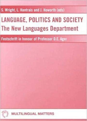 Language, Politics, and Society: The New Languages Department Festschrift in Honour of Professor D.E. Ager