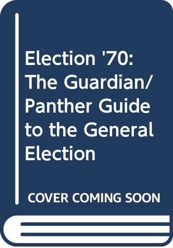 Election '70: The Guardian/Panther Guide to the General Election