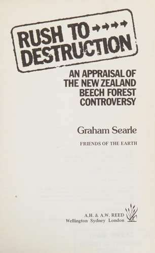 Rush to Destruction An Appraisal of the New Zealand Beech Forest Controversy