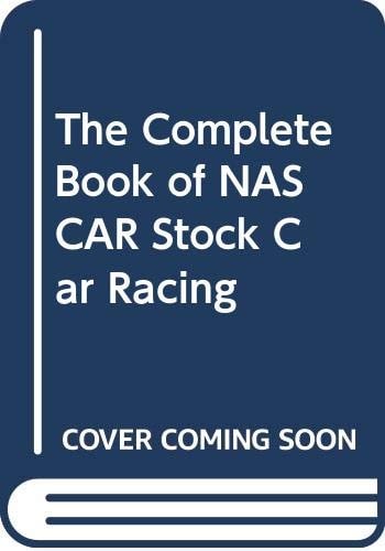 The Complete Book of Nascar Stock Car Racing,
