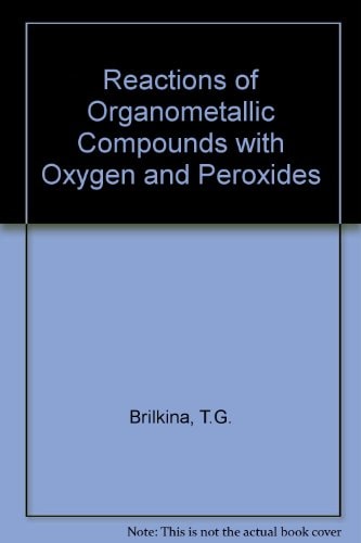 Reactions of organometallic compounds with oxygen and peroxides