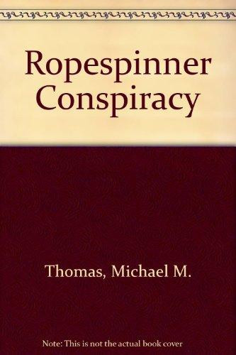 The Ropespinner Conspiracy