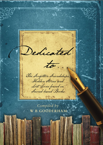 Dedicated To... The Forgotten Friendships, Hidden Stories and Lost Loves Found in Second-Hand Books