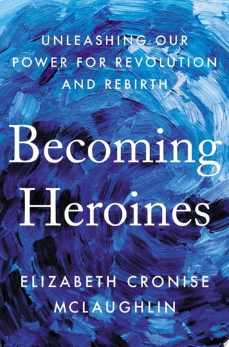 Becoming Heroines
