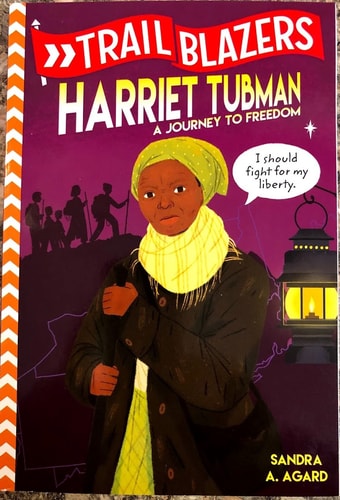 Trailblazers: Harriet Tubman A Journey to Freedom