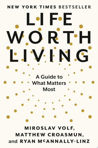 Life Worth Living