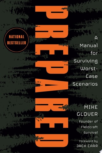 Prepared: A Manual for Surviving Worst-Case Scenarios