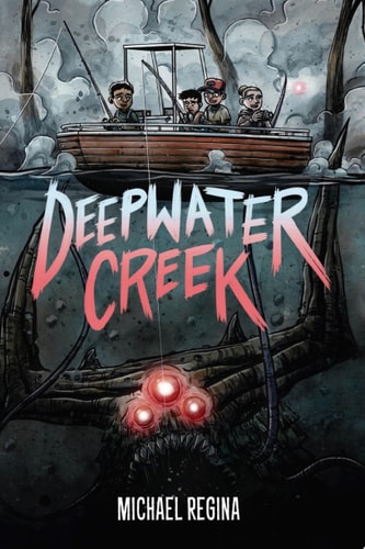 Deepwater Creek: A Graphic Novel