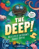 The Deep! Wild Life at the Ocean's Darkest Depths