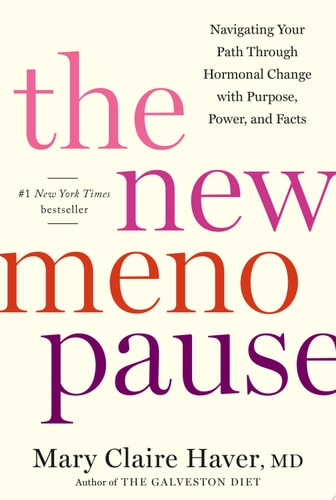 The New Menopause Navigating Your Path Through Hormonal Change with Purpose, Power, and Facts