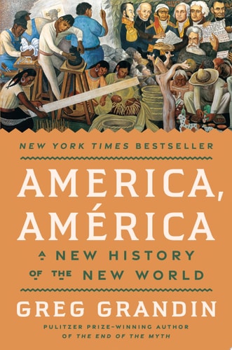 America, América A New History of the New World
