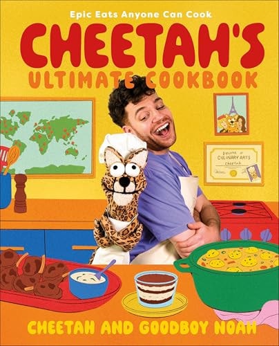 Cheetah's Ultimate Cookbook Epic Eats Anyone Can Cook