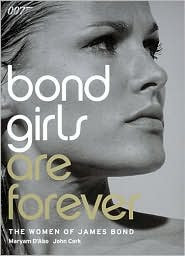Bond Girls Are Forever: The Woman Of James Bond