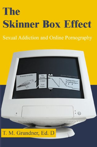 The Skinner Box Effect: Sexual Addiction and Online Pornography