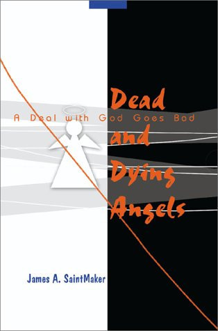 Dead and Dying Angels: A Deal With God Goes Bad