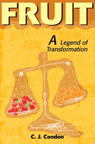 Fruit A Legend of Transformation