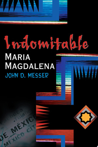 Indomitable Maria Magdalena
