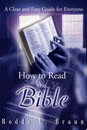 How to Read the Bible A Clear and Easy Guide for Everyone