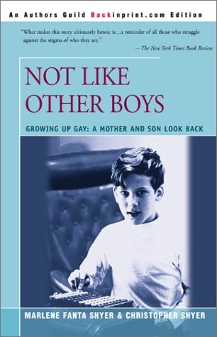 Not Like Other Boys Growing Up Gay: A Mother and Son Look Back