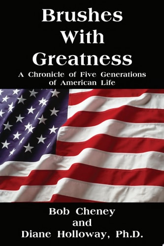 Brushes with Greatness A Chronicle of Five Generations of American Life