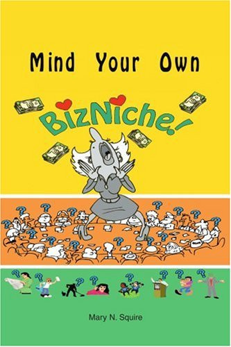 Mind Your Own Bizniche