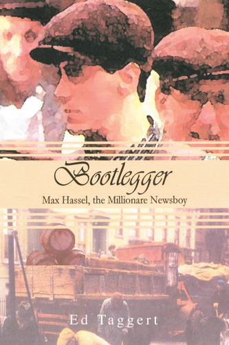 Bootlegger Max Hassel, the Millionaire Newsboy