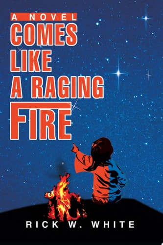 Comes Like a Raging Fire A Novel