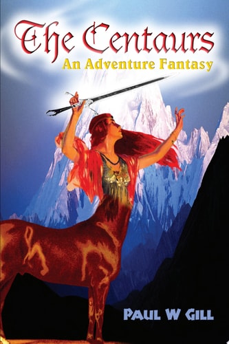 The Centaurs An Adventure Fantasy