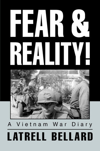 Fear & Reality! A Vietnam War Diary