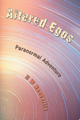 Altered Egos A Paranormal Adventure