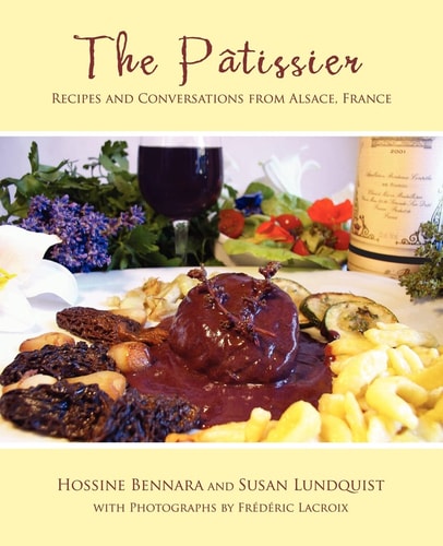 The Pâtissier Recipes and Conversations from Alsace, France