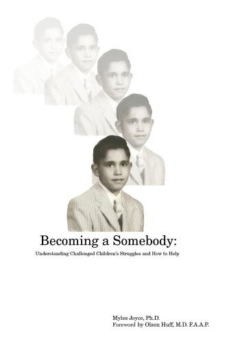 Becoming A Somebody Understanding Challenged Children's Struggles and How to Help