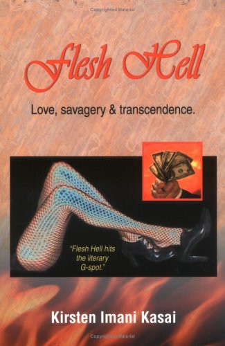 FLESH HELL: Love, savagery & transcendence.