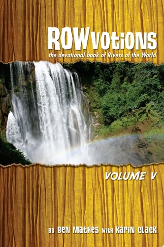 ROWvotions Volume V The Devotional Book of Rivers of the World