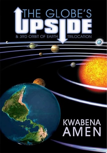The Globe's Upside And 3rd Orbit of Earth - Trilocation