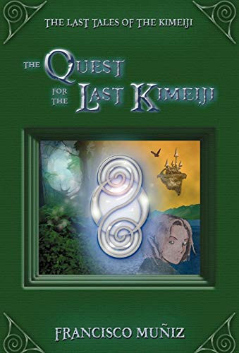 The Quest for the Last Kimeiji The Last Tales of the Kimeiji