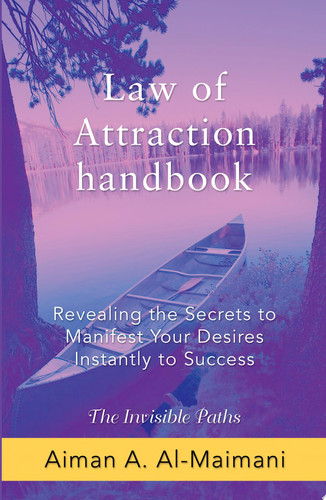 Law of Attraction Handbook Revealing the Secrets to Manifest Your Desires Instantly to Success