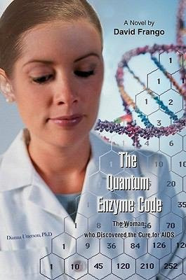 The Quantum Enzyme Code (the Woman Who Discovered the Cure for AIDS)