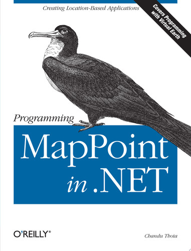 Programming MapPoint in .NET Creating Location-Based Applications
