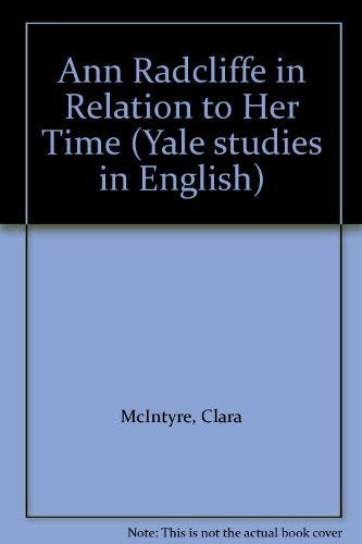 Ann Radcliffe in relation to her time (Yale studies in English)
