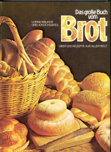 Das große Buch vom Brot