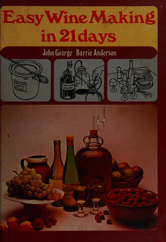Easy Wine Making in 21 Days