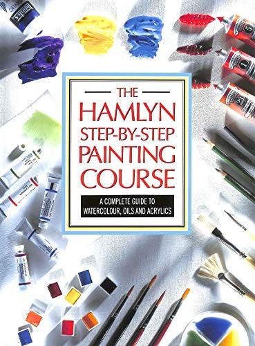 The Hamlyn Step-by-step Painting Course