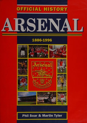 Arsenal The Official Illustrated History, 1886-1996
