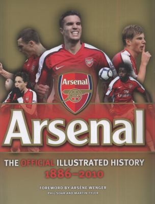 The Official Illustrated History Of Arsenal 18862010