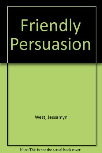 The Friendly Persuasion