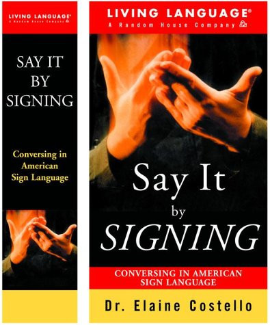 Getting Started in Signing Learning American Sign Language. 1 VHS and 1 Book
