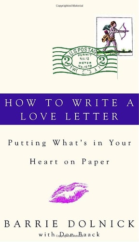 How to Write a Love Letter Putting What's in Your Heart on Paper