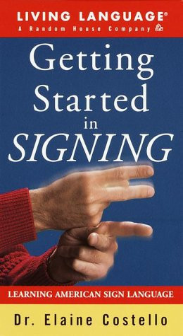 Getting Started in Signing Video : Learning American Sign Language