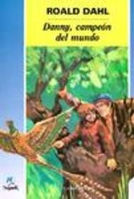 Danny, Campeon Del Mundo/Danny the Champion of the World (Spanish Edition)